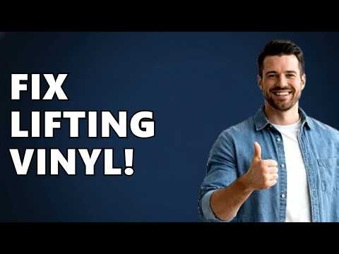 How To Fix Vinyl Plank Flooring That Is Lifting?