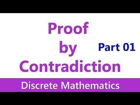 Discrete Mathematics #10 Proof by Contradiction With Examples (1/2)