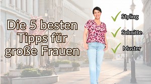 5 Outfit- und Stylingtipps für große Frauen