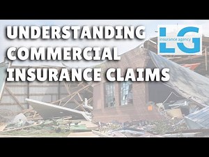 Navigating Commercial Insurance Claims: A Business Owner's Guide | LG Insurance Agency