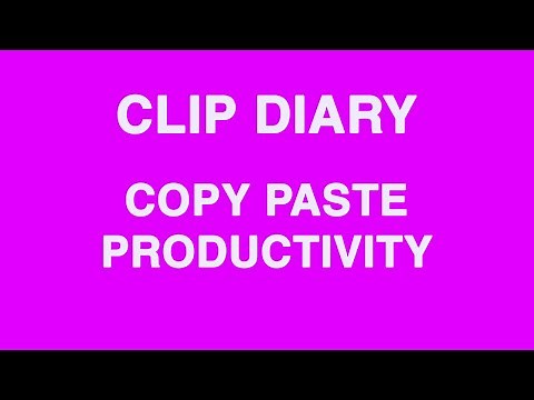 How to use ClipDiary free tool for Copy & Paste Productivity