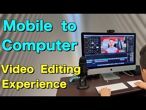 Switching from Mobile Phone to Computer for Video Editing . Mobile Vs Computer Video Editing