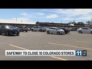 10 Colorado Safeway stores set to close in next 2 months
