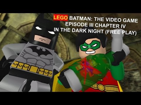 Lego Batman: The Video Game | Hero Episode III Chapter IV Free Play