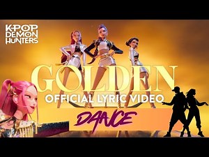 “Golden” Official Lyric Video DANCE | KPop Demon Hunters |
