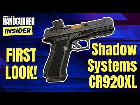 First Look! New Shadow Systems CR920XL Pistol