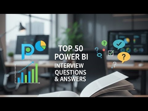 Top 50 Power BI interview questions and answers 