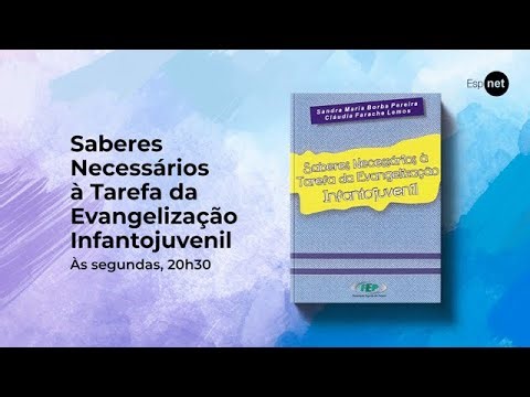 Estudo livro Saberes Necessários à Tarefa de Evangelização Infantil - 15-12-2025