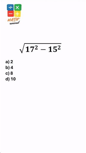 17² – 15² Square Root Solved Instantly! 🚀 No Calculator Needed
