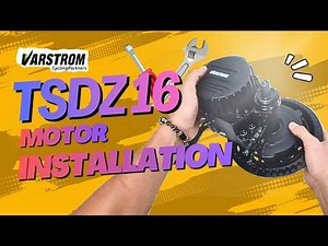 Varstrom TSDZ16 Mid-Drive Motor Installation Tutorial | Step-by-Step Guide for E-Bike Builders