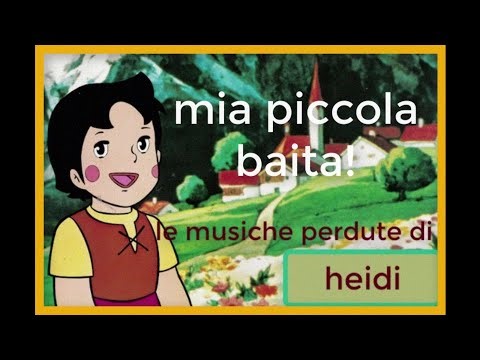 HEIDI le musiche perdute "meine kleine Hütte" (la mia piccola baita!)