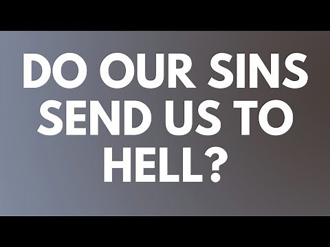 Do Our Sins Send Us to Hell? - Your Questions, Honest Answers