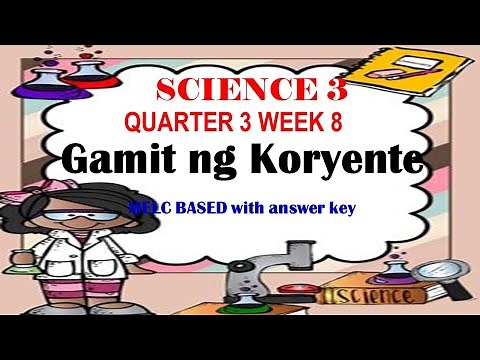SCIENCE 3 QUARTER 3 WEEK 8 GAMIT NG KORYENTE