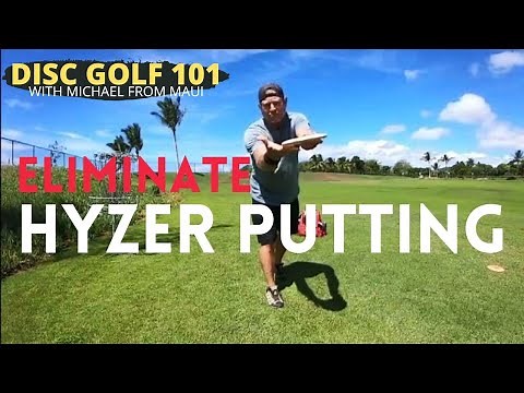 ELIMINATE the Hyzer Putt & PUTT FLATTER // DISC GOLF 101