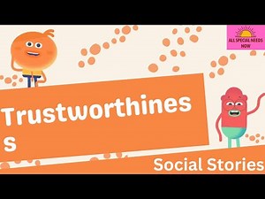 Trustworthiness - Social Story