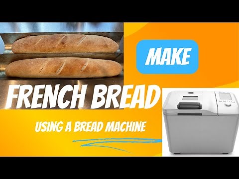 Easy French Bread Using a Bread Machine
