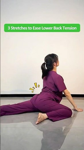 3 Simple Stretches to Release Tension and Relax Your Stiff Lower Back at Home