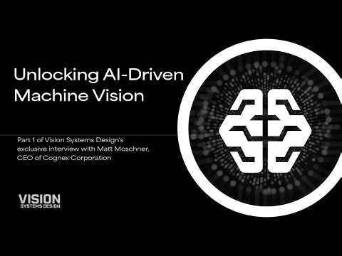 Unlocking AI-Driven Machine Vision: Insights from Cognex’s CEO