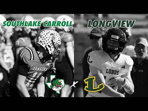 #TXHSFB Longview vs #4 Southlake Carroll 6A DII SEMI-FINAL 2024 Texas High School Football Playoffs