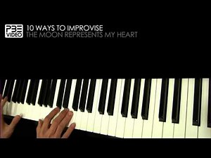 10 ways to improvise the Moon Represents My Heart - Teresa Teng