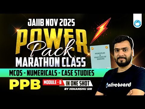 JAIIB Nov PPB 2025 | PPB Module B in ONE SHOT | Power Pack Marathon | MCQs + Case Studies