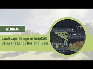 Landscape Design in AutoCAD with Lands Design: From 2D to 3D & BIM