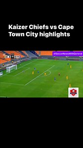 Kaizer Chiefs vs Cape Town City Highlights #highlights #Chiefs #BetwayPrem #reels | Soccer News With General