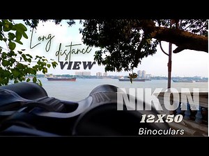 Nikon 12x50 Zoom Test, Best Binoculars for Long Distance view