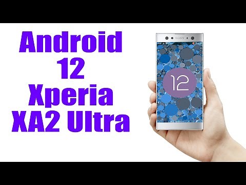 Install Android 12 on Xperia XA2 Ultra (LineageOS 19) - How to Guide!