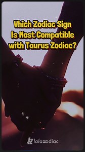 Which Zodiac Sign Is Most Compatible with Taurus? | Oh My Taurus