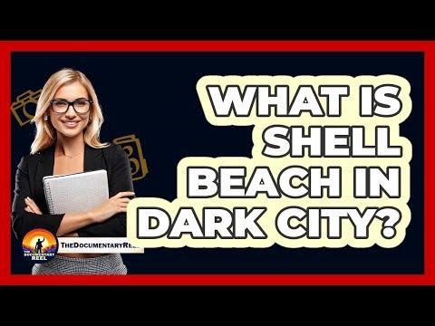 What Is Shell Beach In Dark City?
