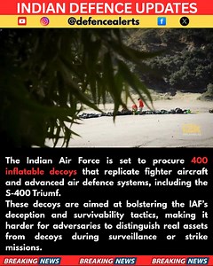 321K views · 4.1K reactions | The Indian Air Force is set to procure 400 inflatable decoys that replicate fighter aircraft and advanced air defence systems, including the S-400 Triumf. These decoys are aimed at bolstering the IAF’s deception and survivability tactics, making it harder for adversaries to distinguish real assets from decoys during surveillance or strike missions. | Indian Defence Updates | Facebook