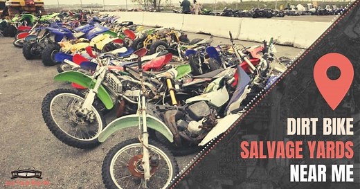Dirt Bike Salvage Yards Near Me [Locator Map   Guide   FAQ]