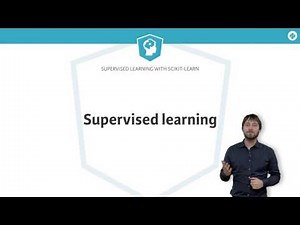 Machine Learning Tutorial: Supervised Learning