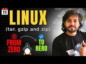 Day 11 | tar, gzip and zip Explained with Hands-On Practice - Linux Zero to Hero Series