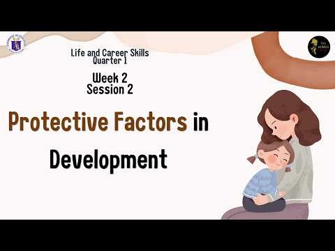 Week 2, S2: Protective Factors in Development