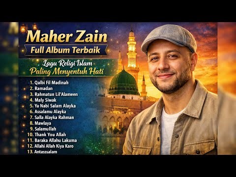 Maher Zain Full Album Terbaik | Lagu Religi Islam Paling Menyentuh Hati | Islamic Songs Collection