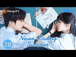 [ENG SUB]EP28 | Never-Ending Summer炽夏 | Zhou Keyu、Bao Shangen| MangoTV English