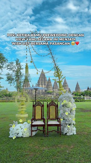 Inilah Wish List Prewedding di Candi Prambanan