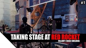 Taking Stage At Red Rocket Fallout 4 Base Building Modded