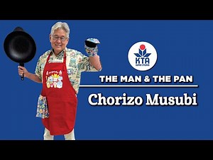 KTA's The Man & The Pan - CHORIZO MUSUBI
