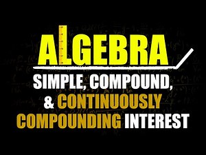 Simple, Compound, & Continuously Compounded Interest