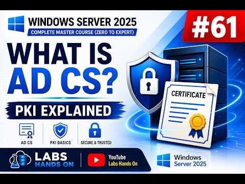 #61 What is Active Directory Certificate Services (AD CS)? Full PKI Explained for Beginners