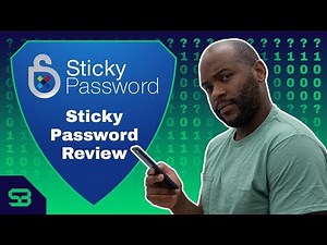 Sticky Password Review— Is It Safe?