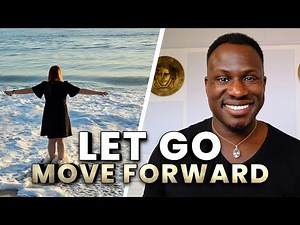 How To Let Go And Move Forward To Be Where You’re Truly Meant To Be In Your Life | Ralph Smart