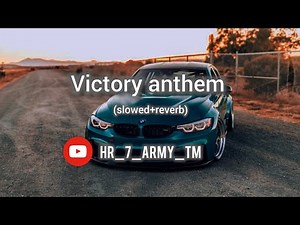 Victory anthem slowed+reverb| with lyrics