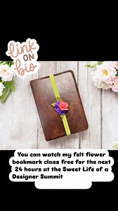My felt flower bookmark class is now live at the Sweet Life of a Designer Summit! You can watch it free for the next 24 hours and download all of these free files. Check out the link in my bio.#terrijohnsoncreates #carinagardner #sweetlifeofadesigner #feltflowers | Terri Johnson Creates | Facebook