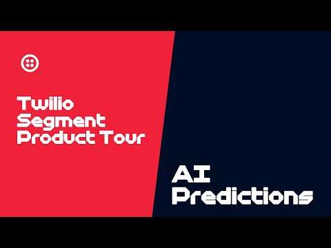 Twilio Segment Product Tour: AI Predictions