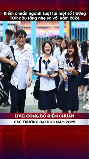 LIVE: Chính thức công bố điểm chuẩn của tất cả trường đại học 2025