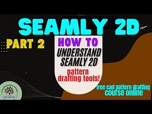 HOW TO USE SEAMLY 2D CAD PATTERN DRAFTING SOFTWARE TOOLS VIDEO 2